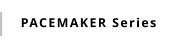 PACEMAKER Series